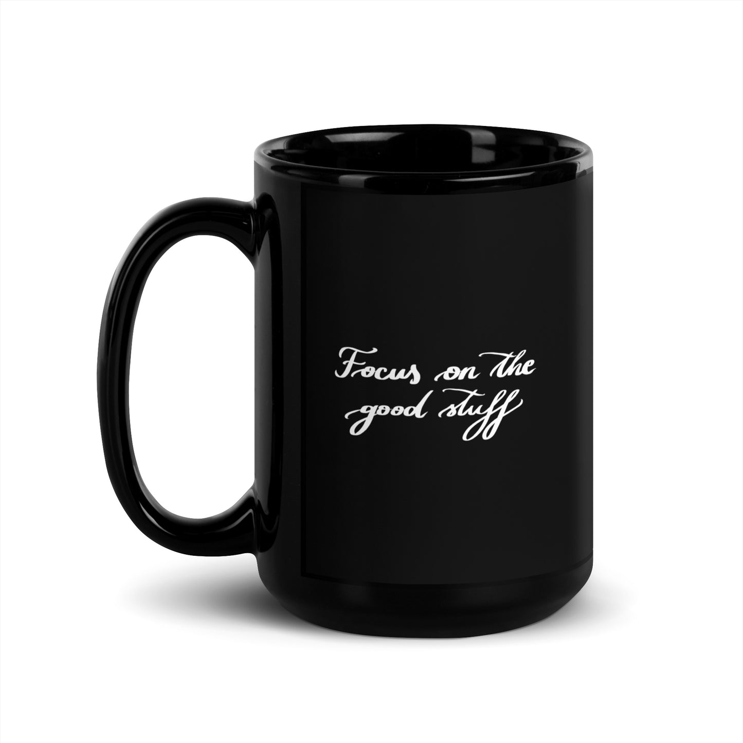 Ceramic mug "Focus on the good stuff"