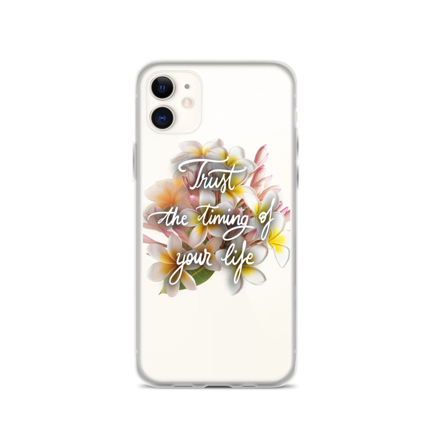 Clear Case for iPhone® "Trust the timing"