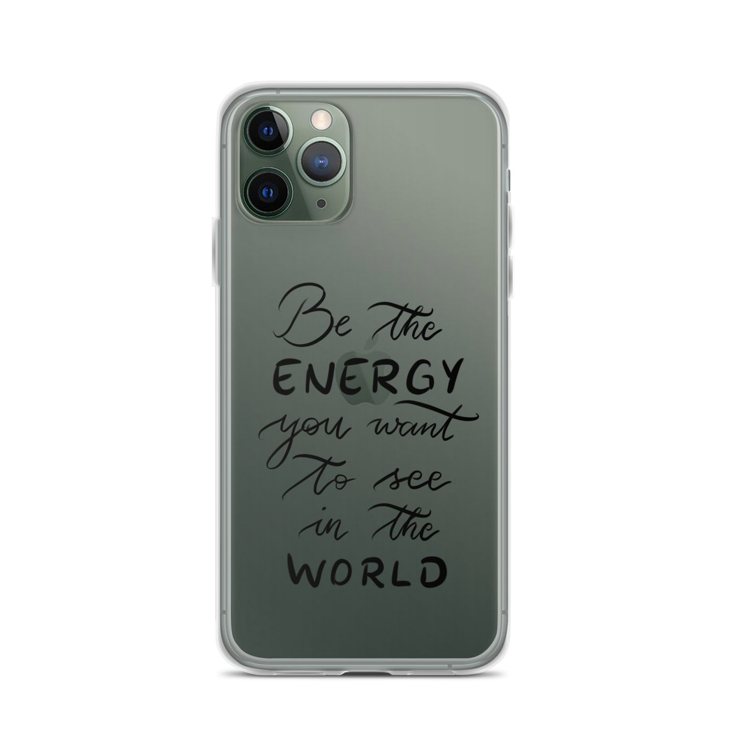 Clear Case for iPhone® "Be the energy"