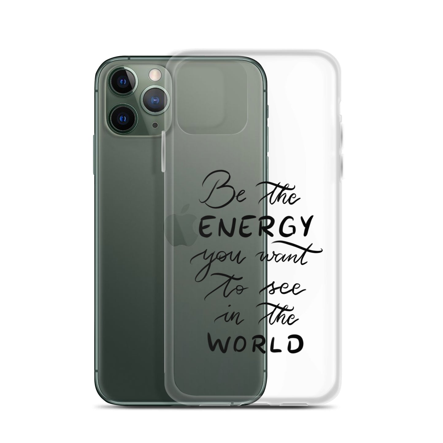 Clear Case for iPhone® "Be the energy"