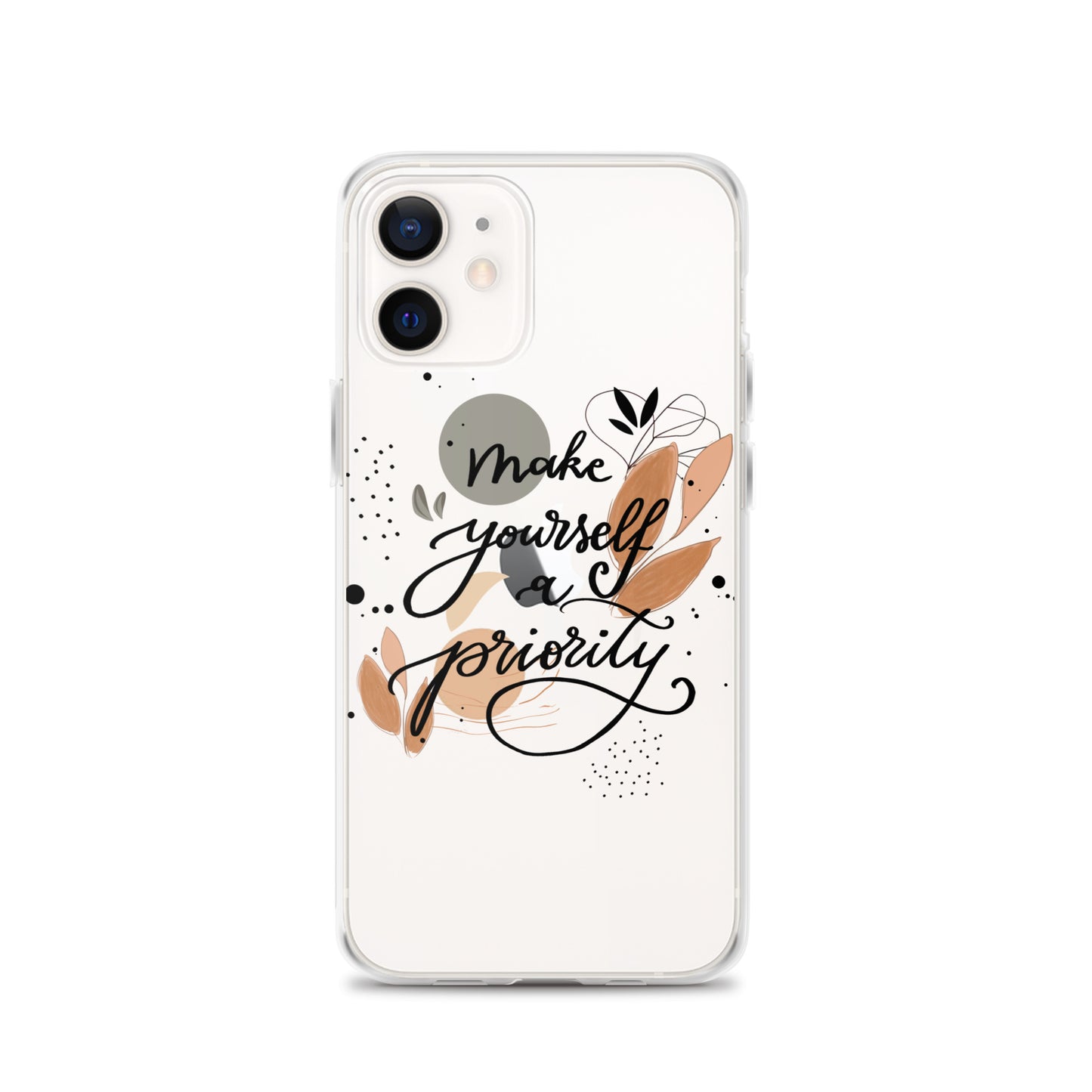 Clear Case for iPhone® "make yourself a priority"