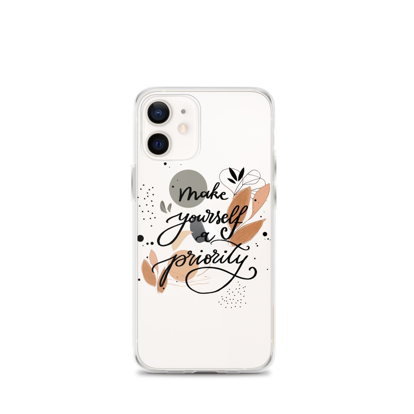 Clear Case for iPhone® "make yourself a priority"