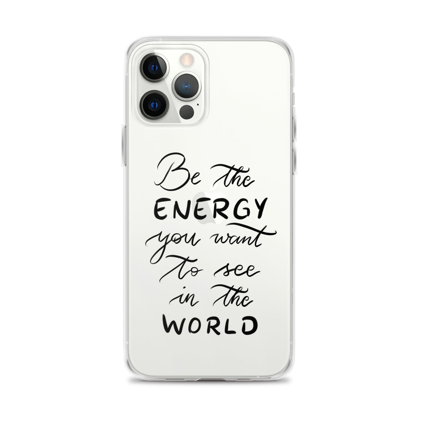 Clear Case for iPhone® "Be the energy"