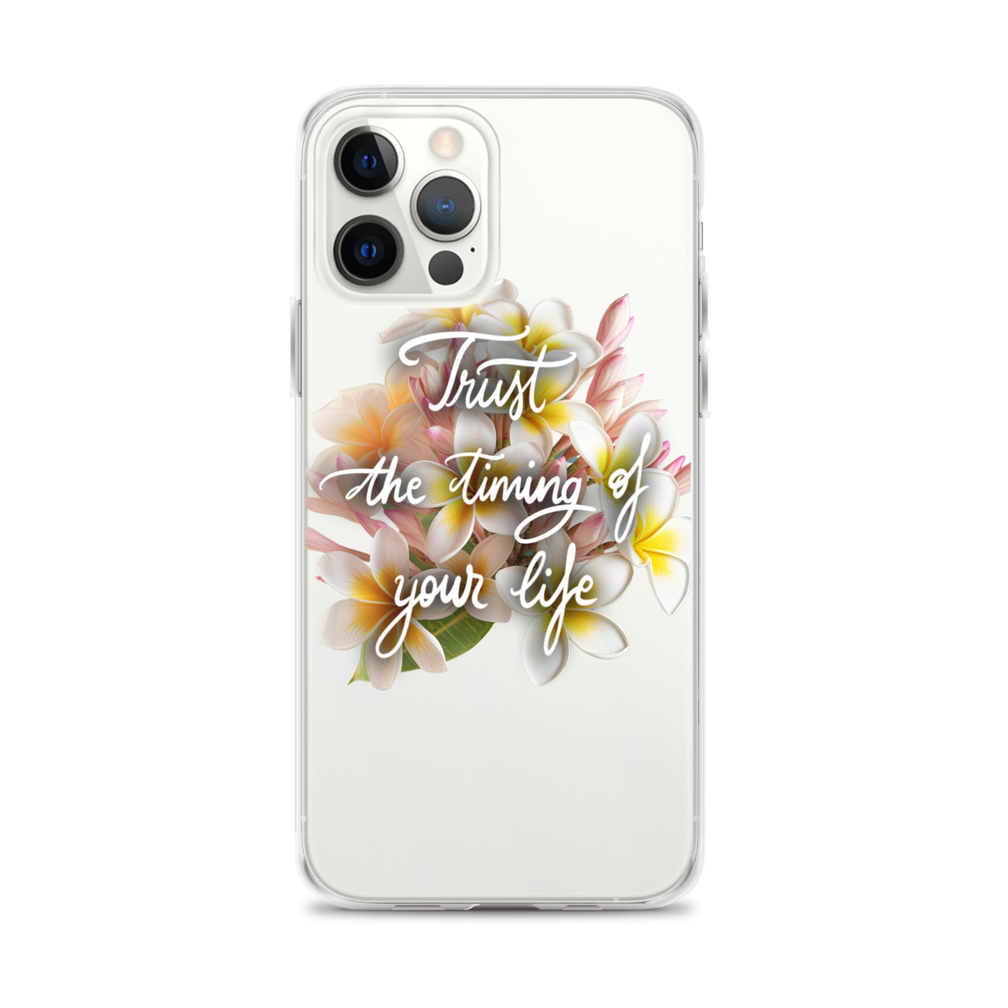 Clear Case for iPhone® "Trust the timing"