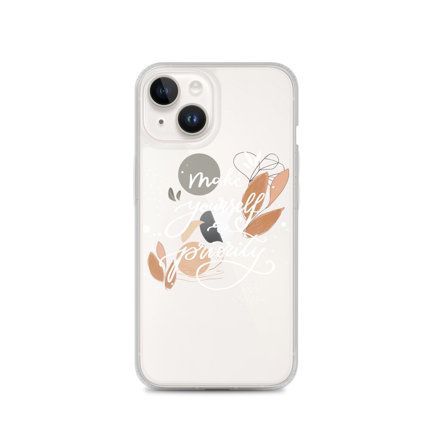 Clear Case for iPhone® "make yourself a priority" (white)