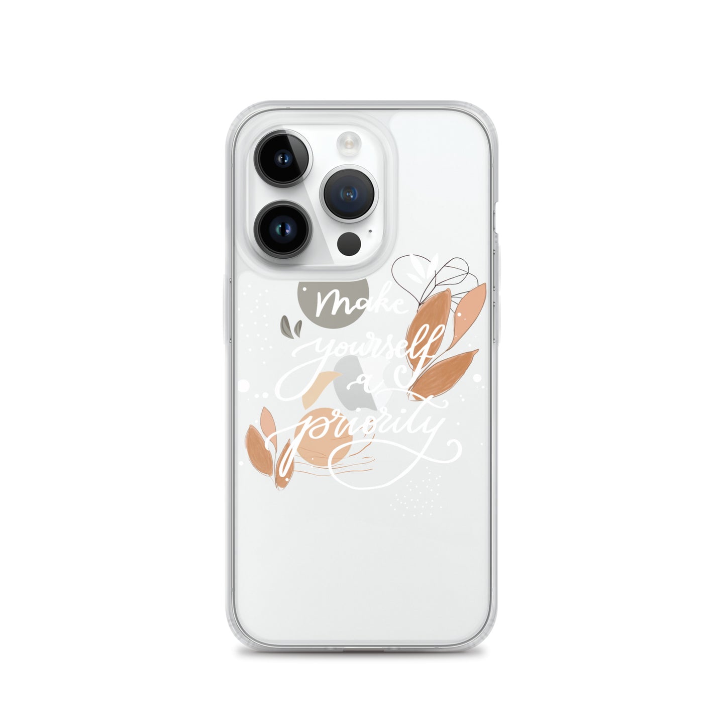 Clear Case for iPhone® "make yourself a priority" (white)