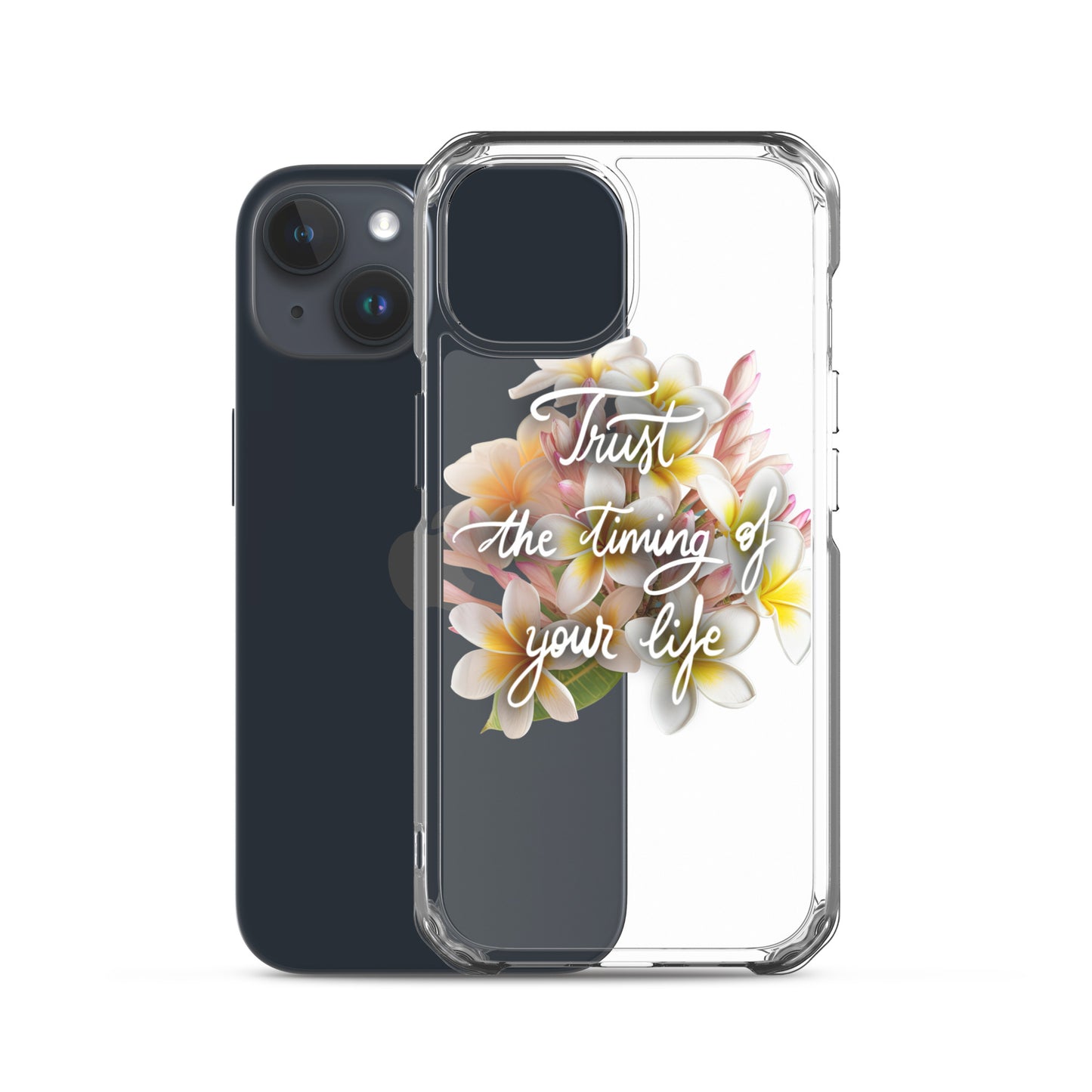 Clear Case for iPhone® "Trust the timing"