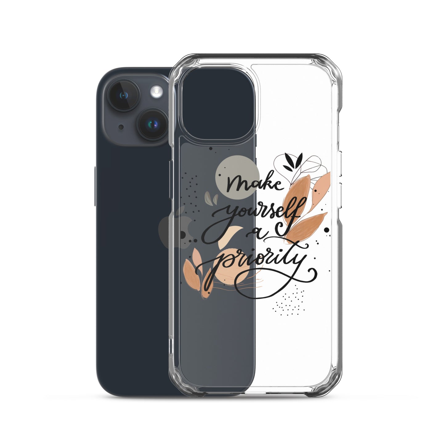 Clear Case for iPhone® "make yourself a priority"