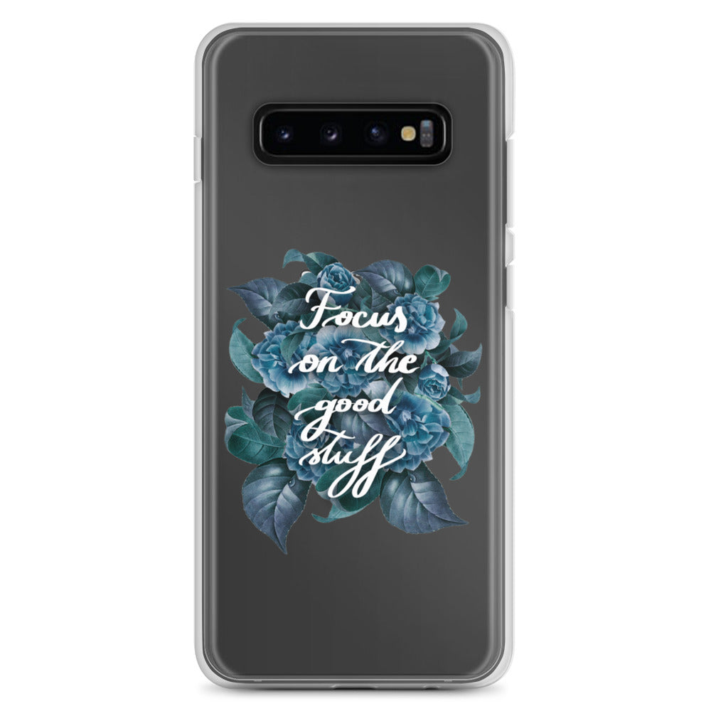 Clear Case for Samsung® "Focus on the good stuff"