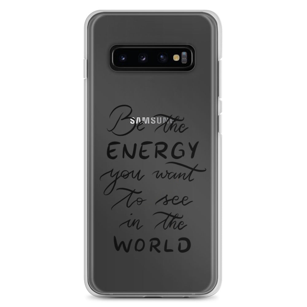 Clear Case for Samsung® "Be the energy"