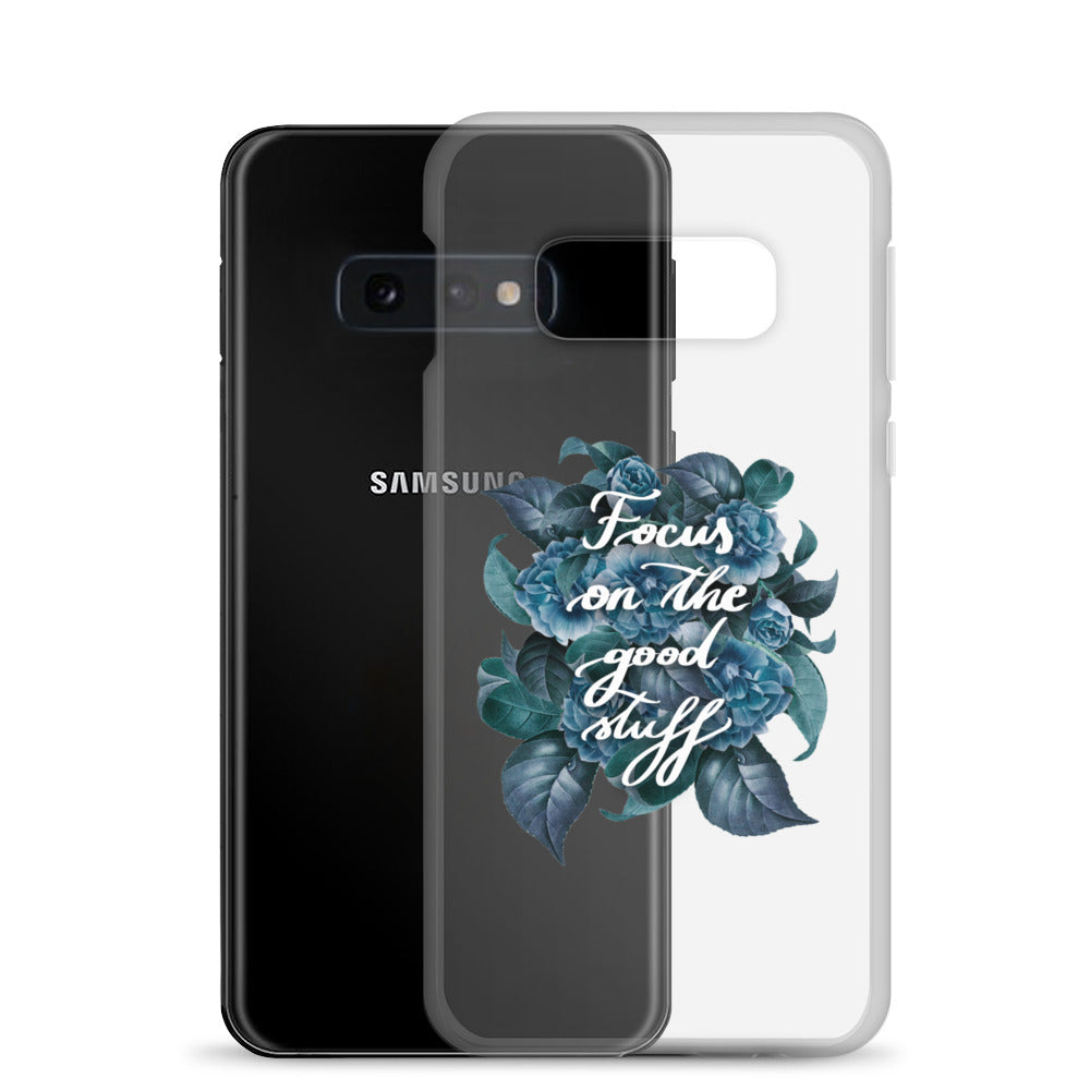 Clear Case for Samsung® "Focus on the good stuff"