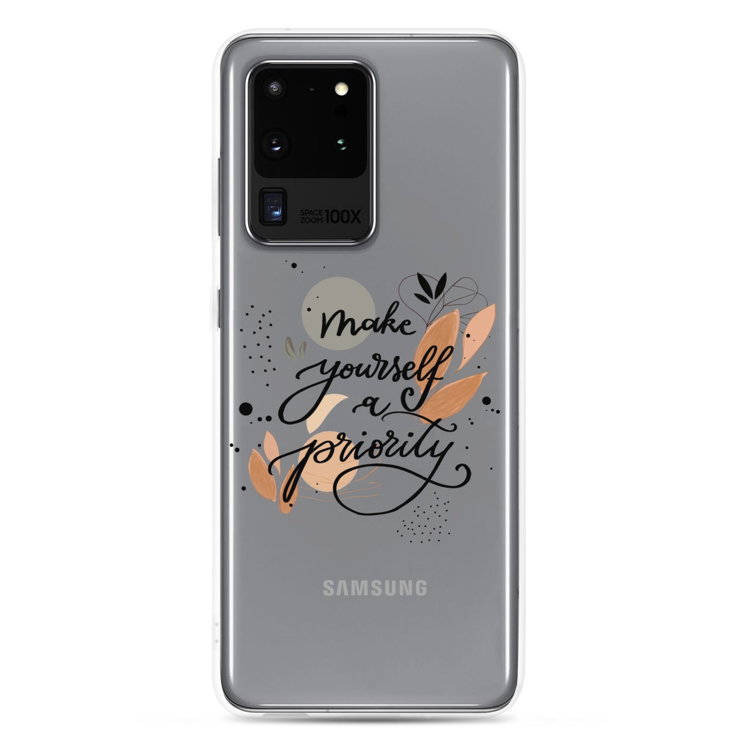 Clear Case for Samsung® "make yourself a priority"