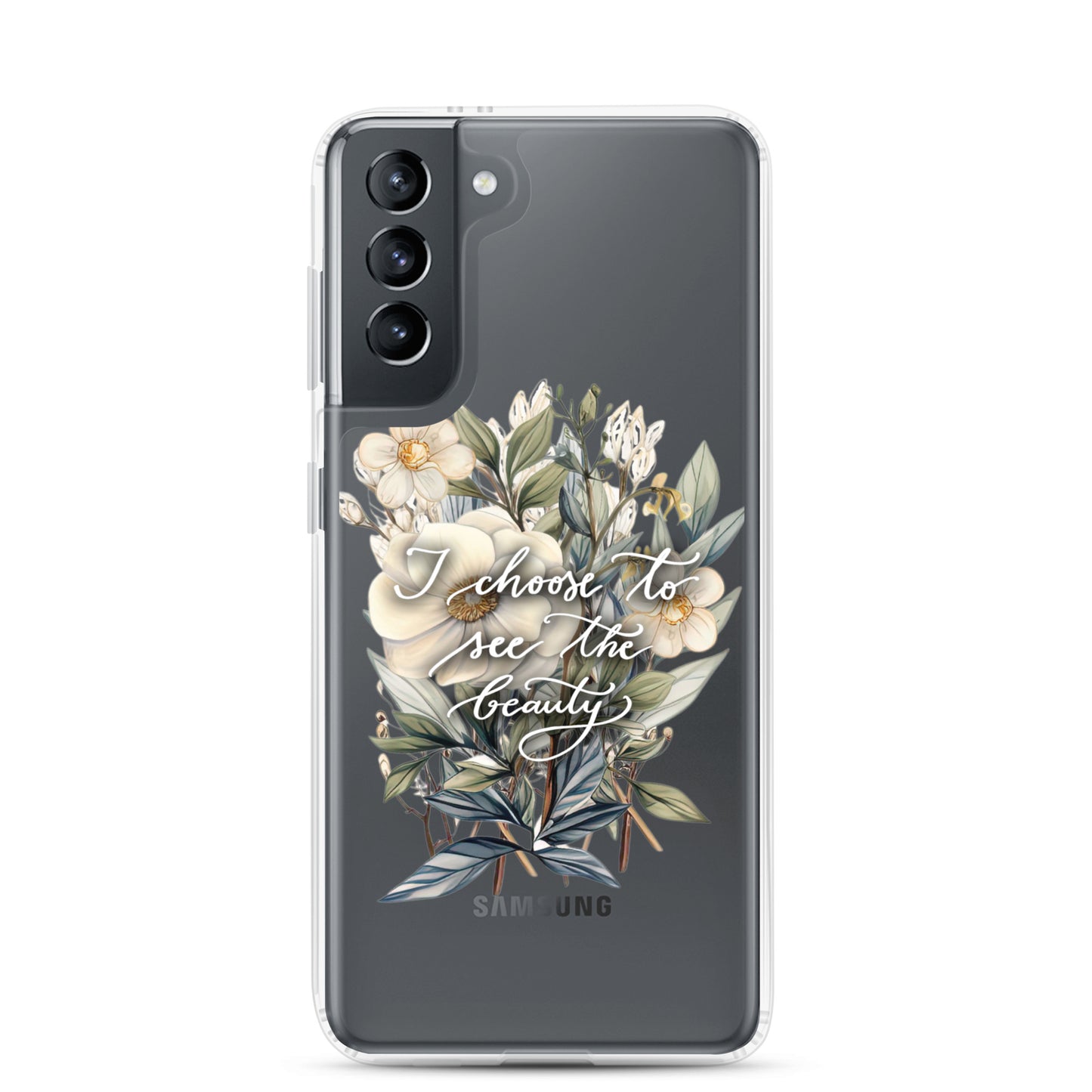 Clear Case for Samsung® "I choose flowers"