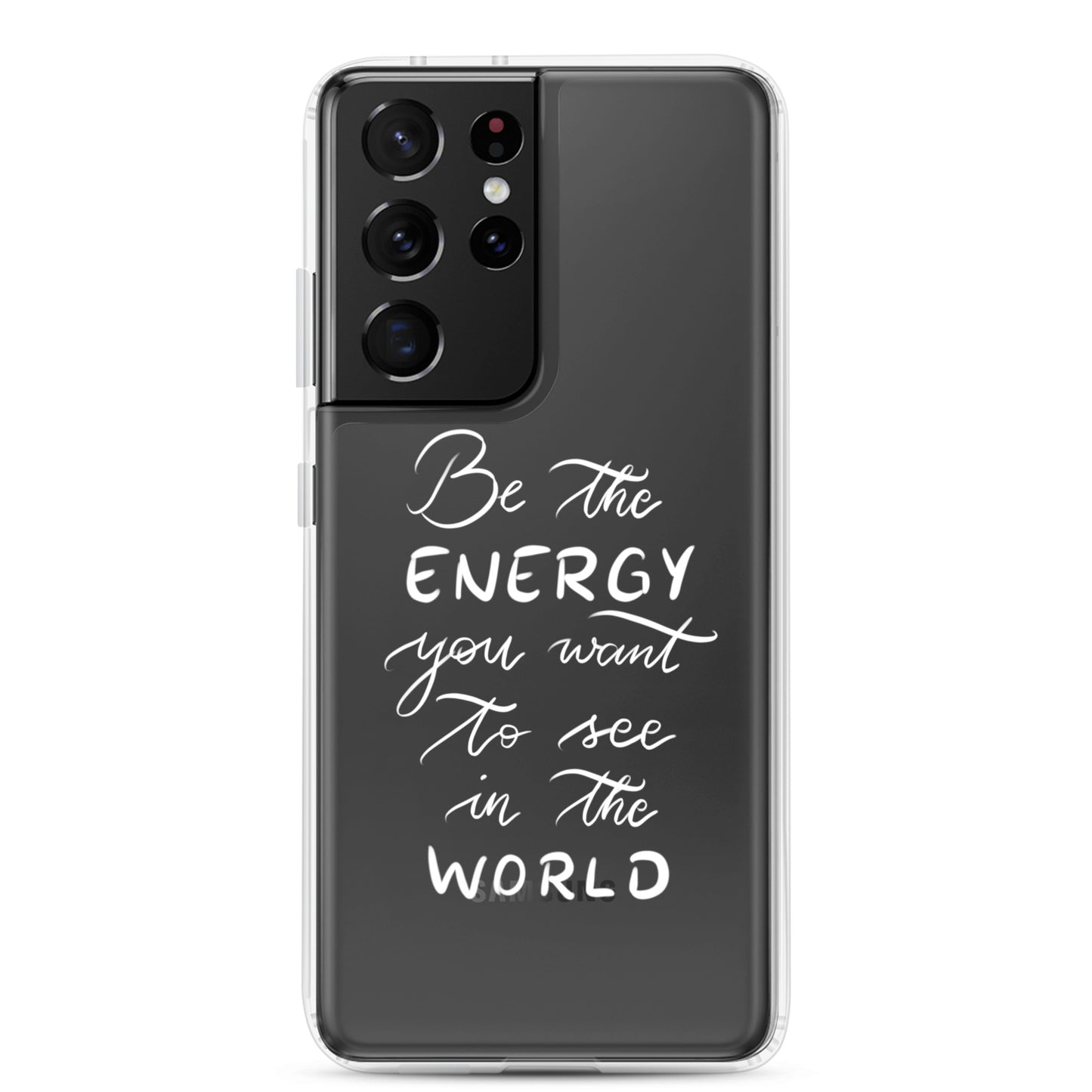 Clear Case for Samsung® "Be the energy (white)"