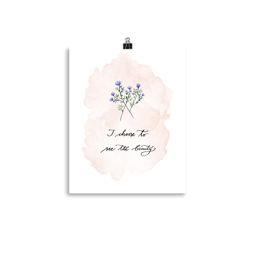 Poster "I choose to see the beauty"