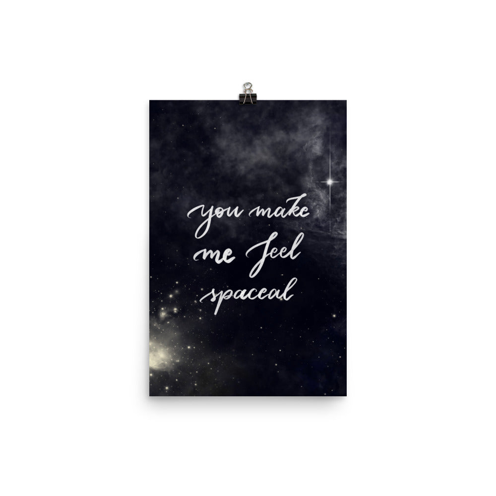 Poster "You make me feel spaceal"