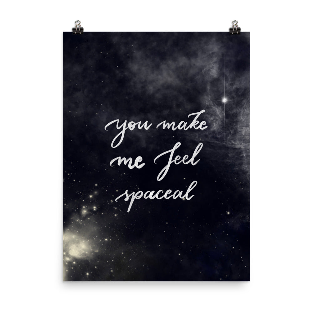 Poster "You make me feel spaceal"
