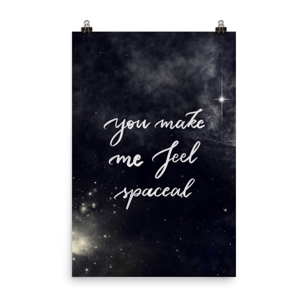 Poster "You make me feel spaceal"