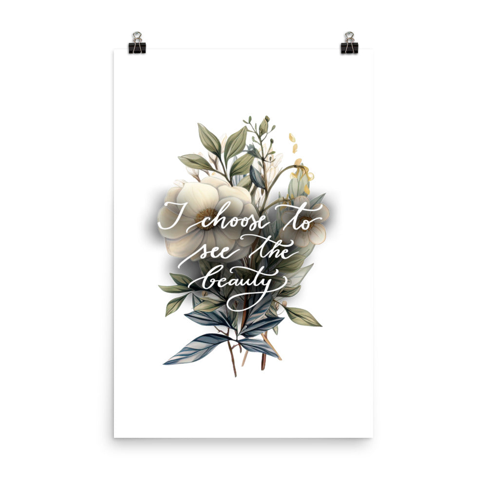 Poster "I choose to see flowers"