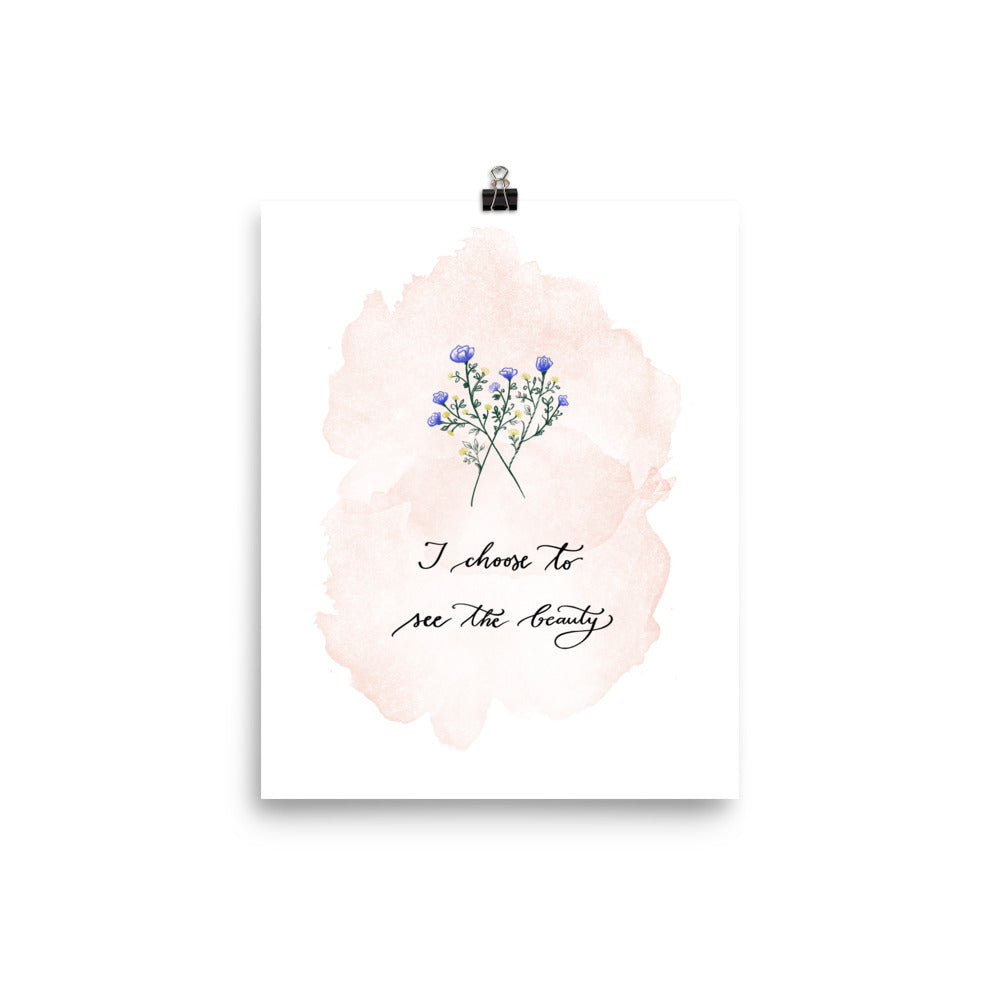 Poster "I choose to see the beauty"