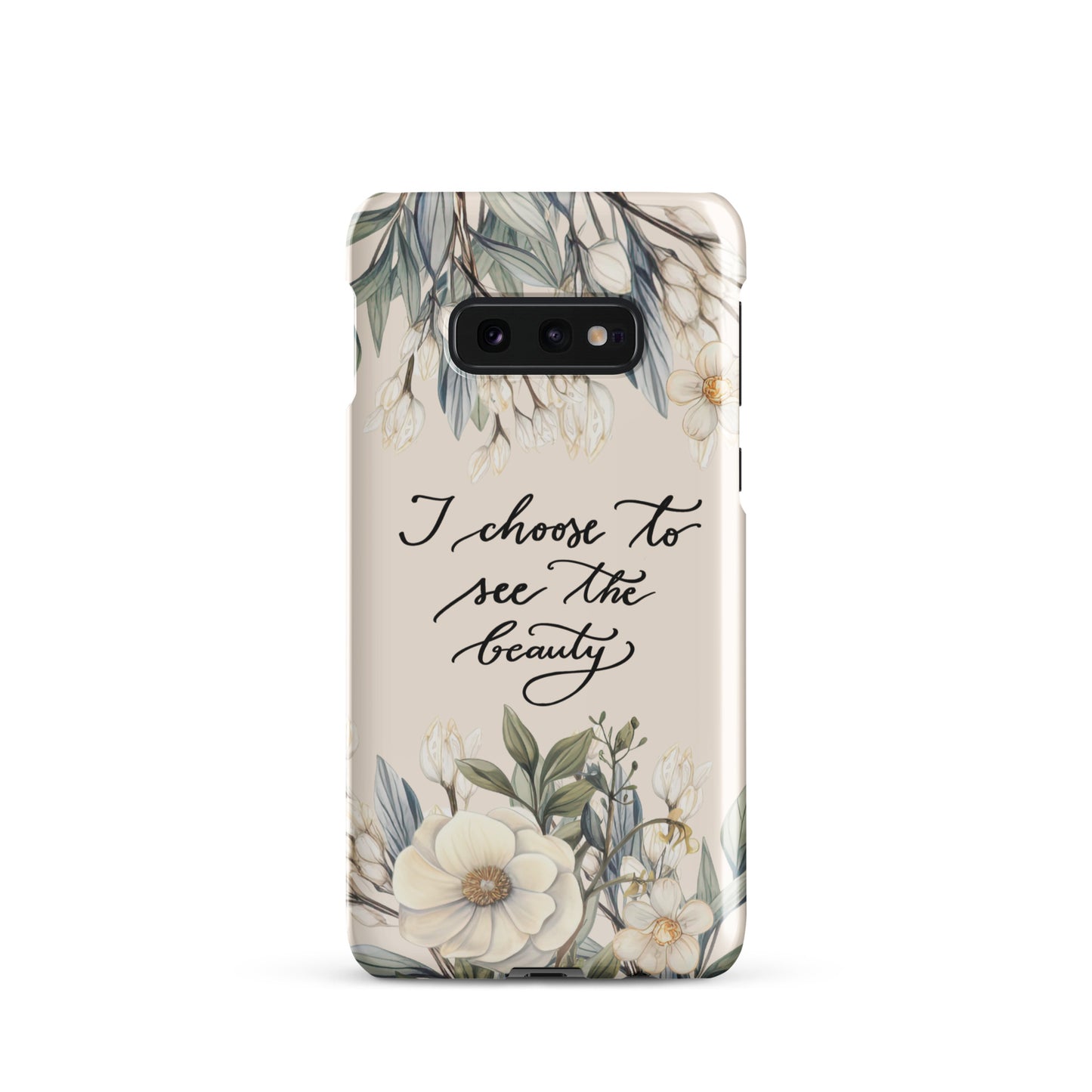 Snap case for Samsung® "I choose to see elegant flowers"