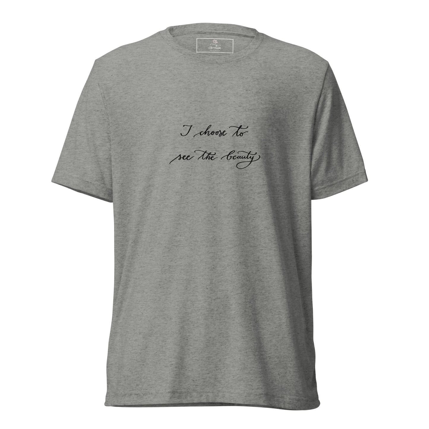 Short sleeve t-shirt "I choose to see the beauty"
