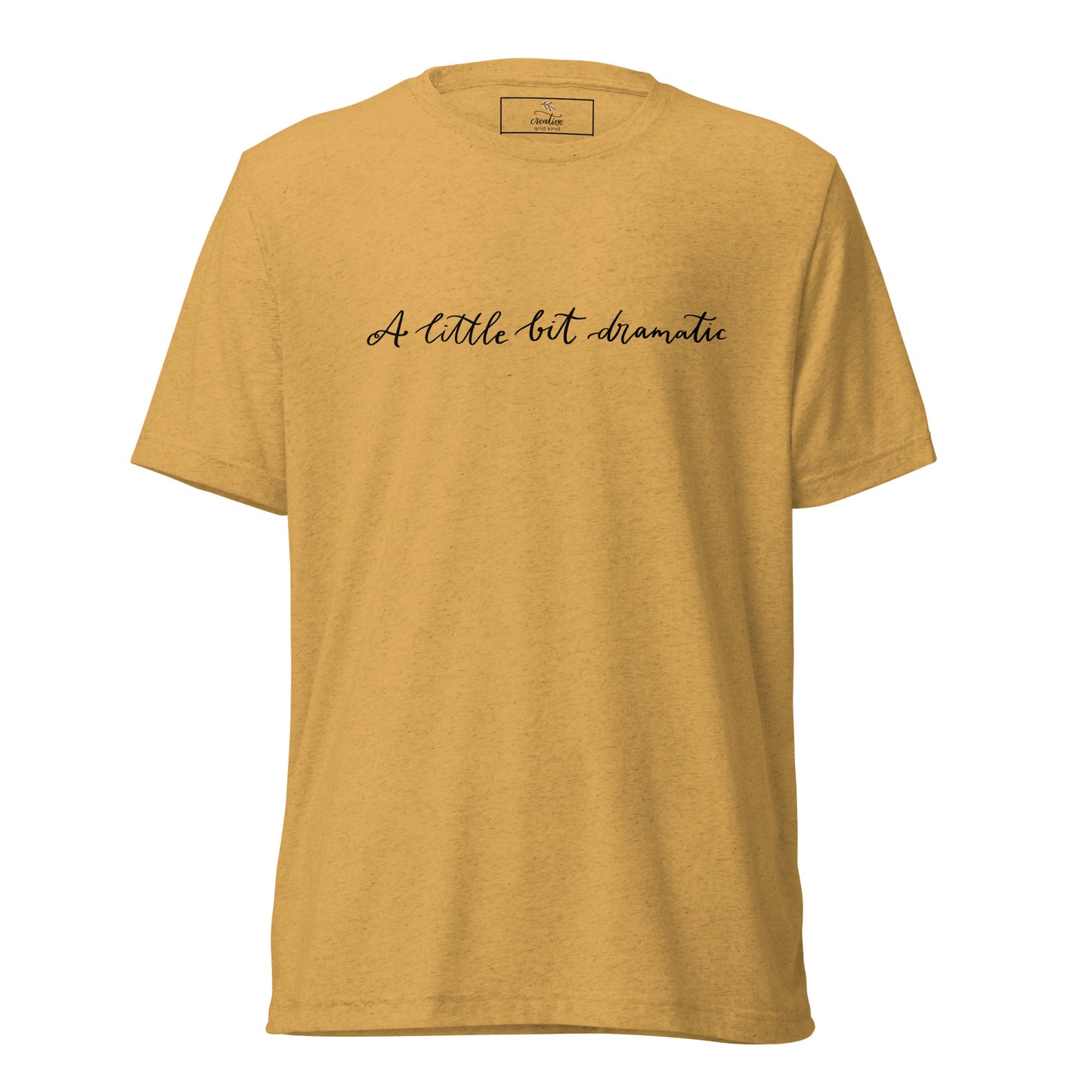 Short sleeve t-shirt "A little bit dramatic"