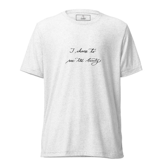 Short sleeve t-shirt "I choose to see the beauty"