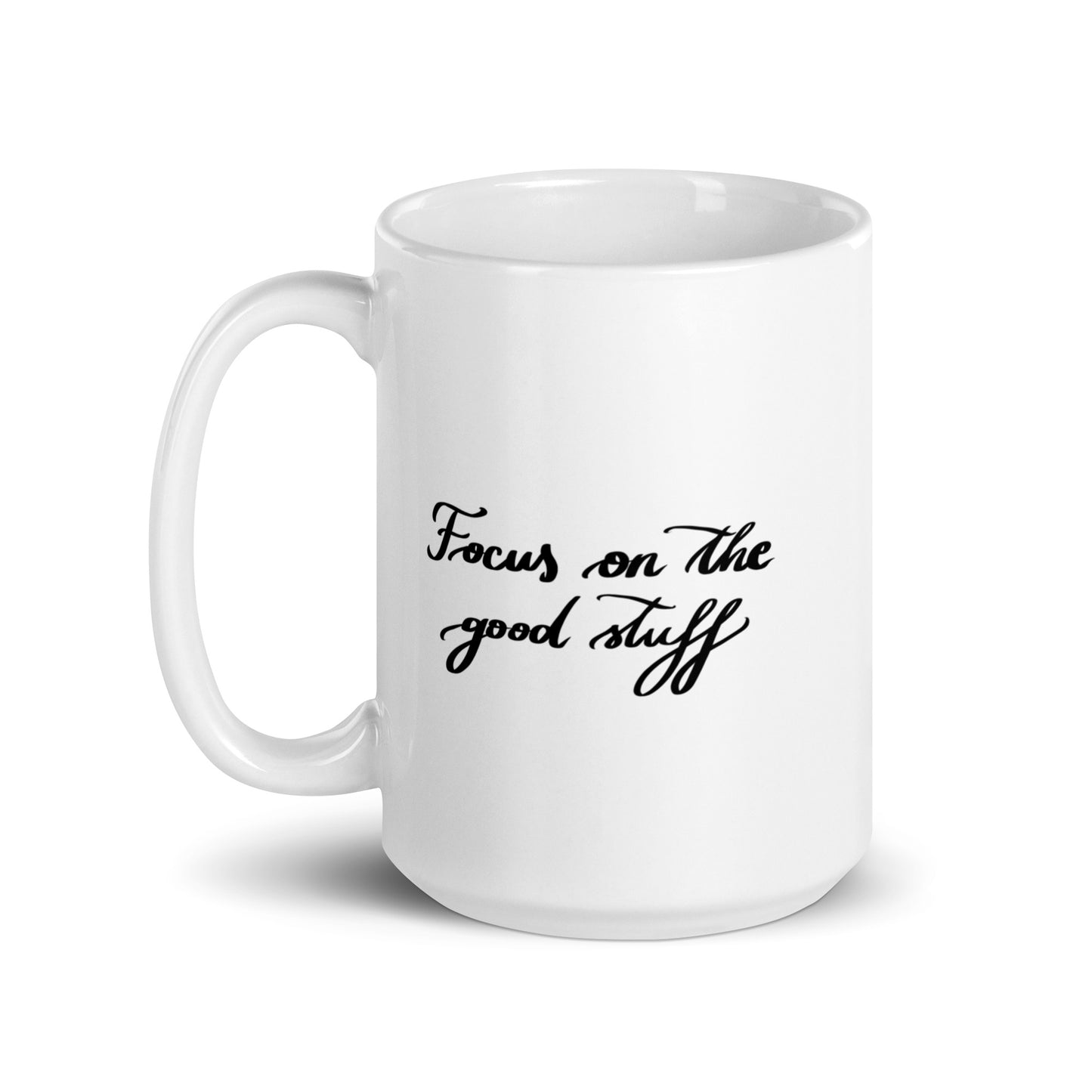 Ceramic mug "Focus on the good stuff"