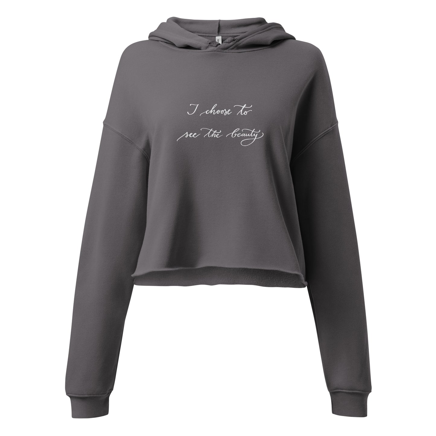 Cropped hoodie "I choose to see the beauty"