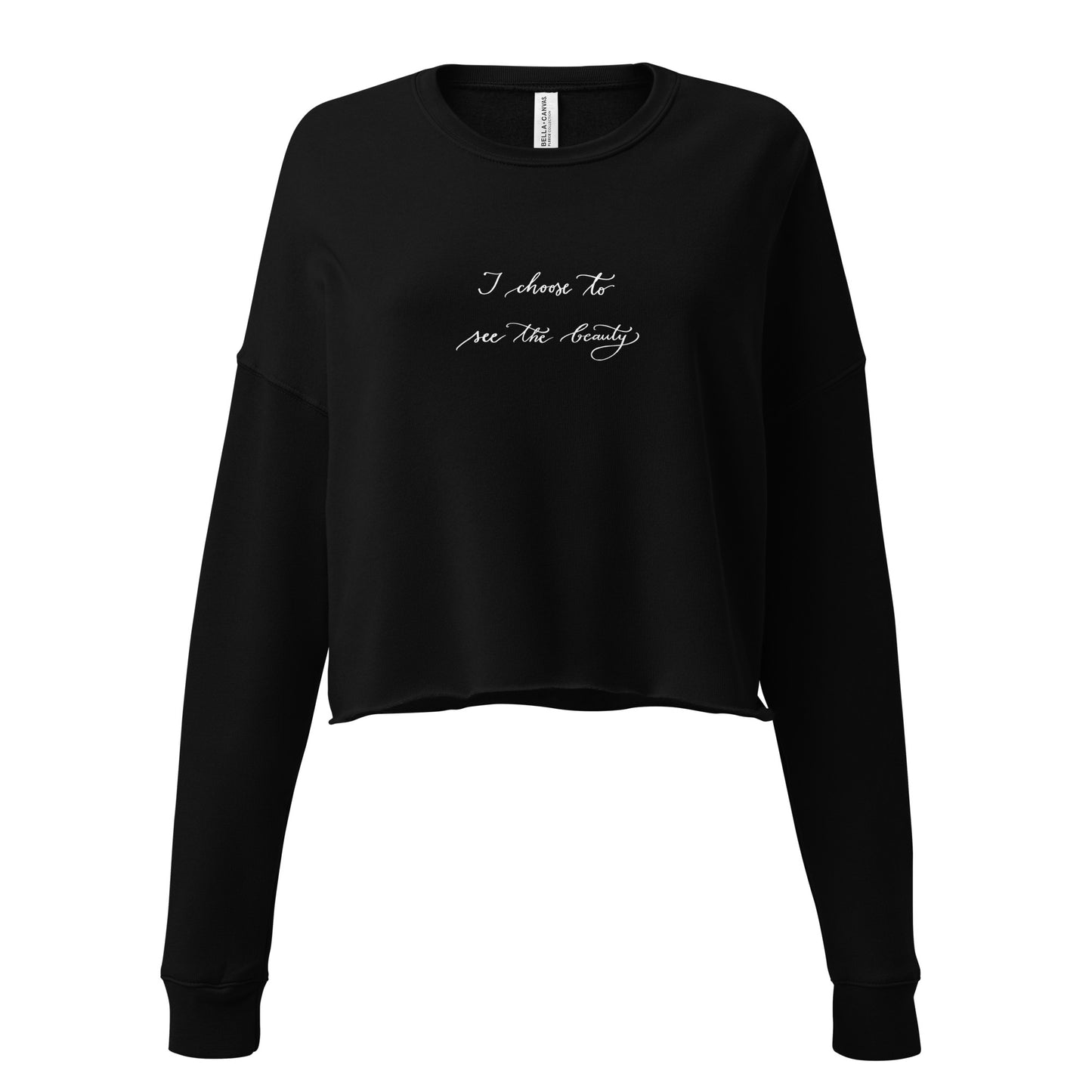 Cropped sweatshirt "I choose to see the beauty"
