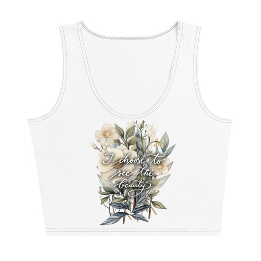 Crop Top "I choose to see flowers"