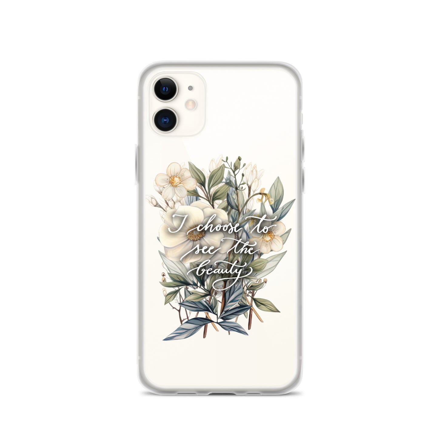 Clear Case for iPhone® "I choose to see the beauty - elegant flowers"