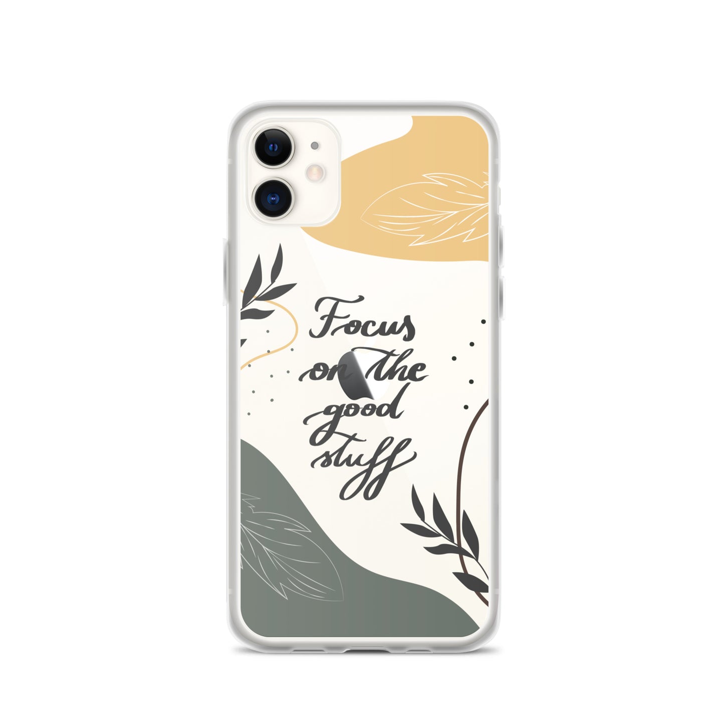 Clear Case for iPhone® "Focus on the good stuff"