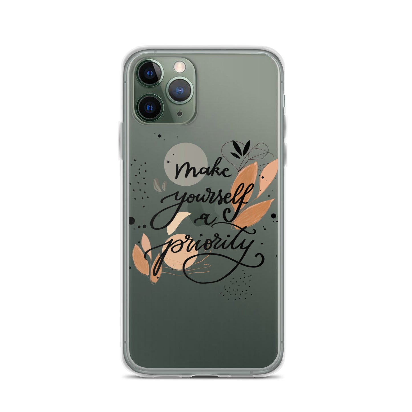 Clear Case for iPhone® "make yourself a priority"