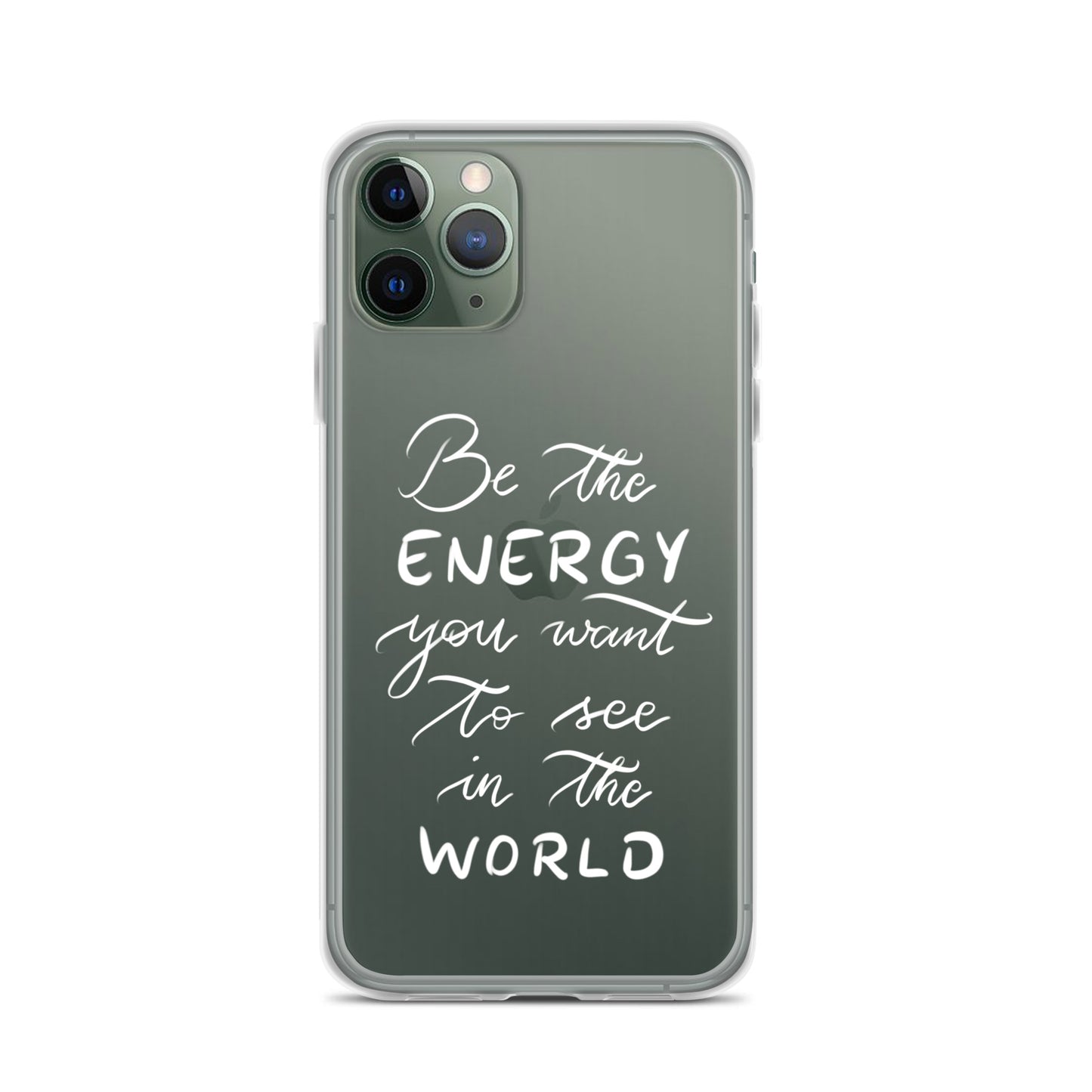 Clear Case for iPhone® "Be the energy (white)"
