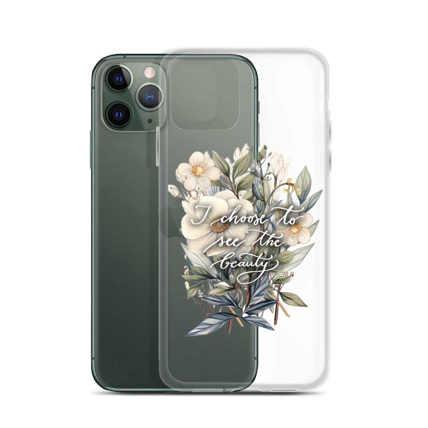 Clear Case for iPhone® "I choose to see the beauty - elegant flowers"