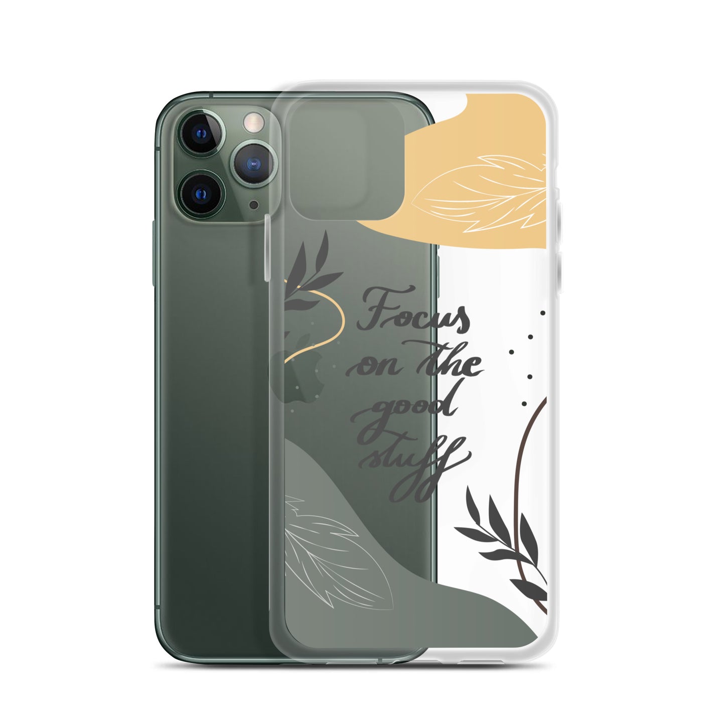 Clear Case for iPhone® "Focus on the good stuff"