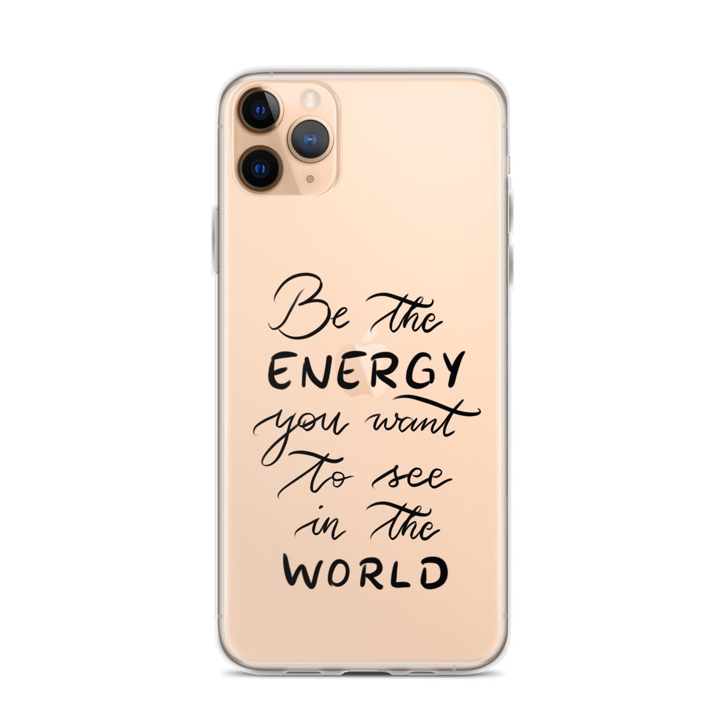 Clear Case for iPhone® "Be the energy"