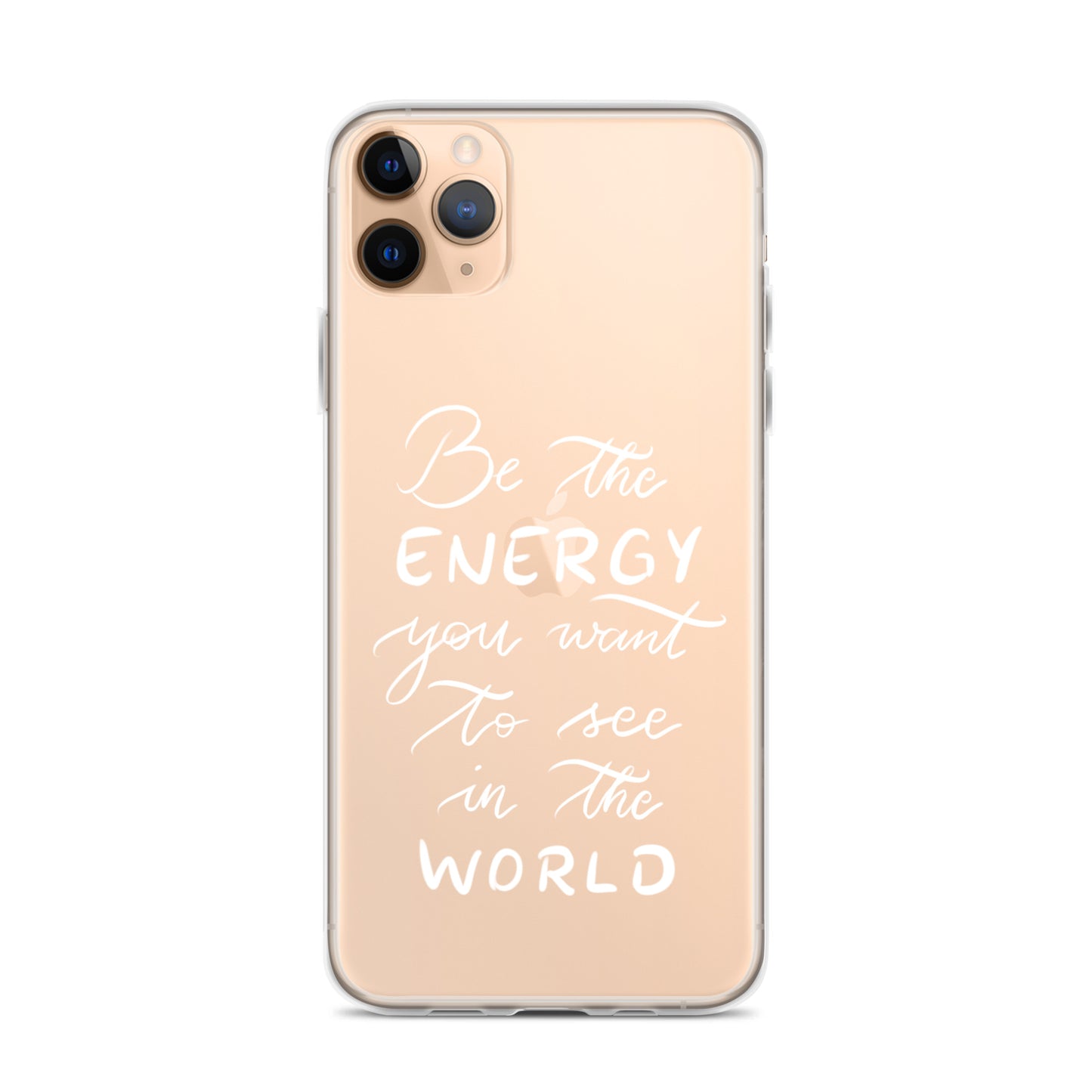 Clear Case for iPhone® "Be the energy (white)"
