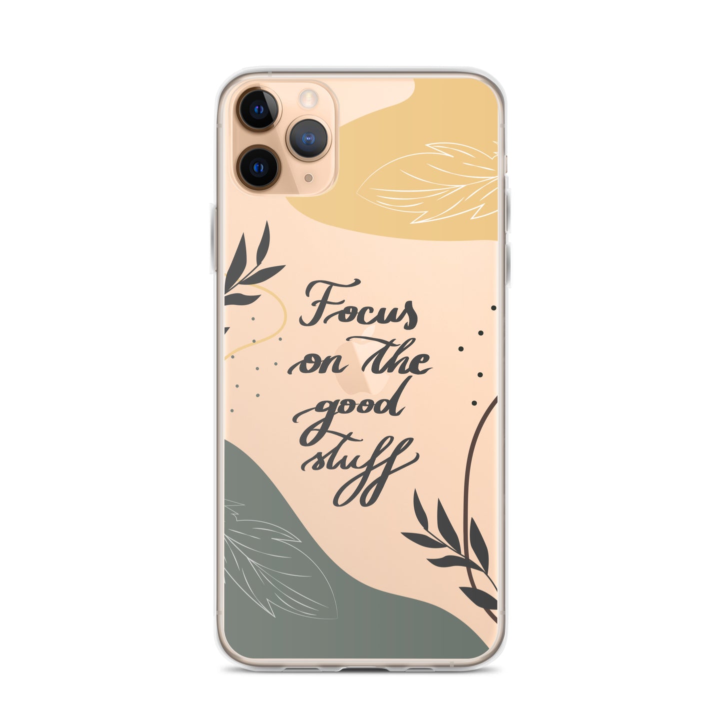 Clear Case for iPhone® "Focus on the good stuff"