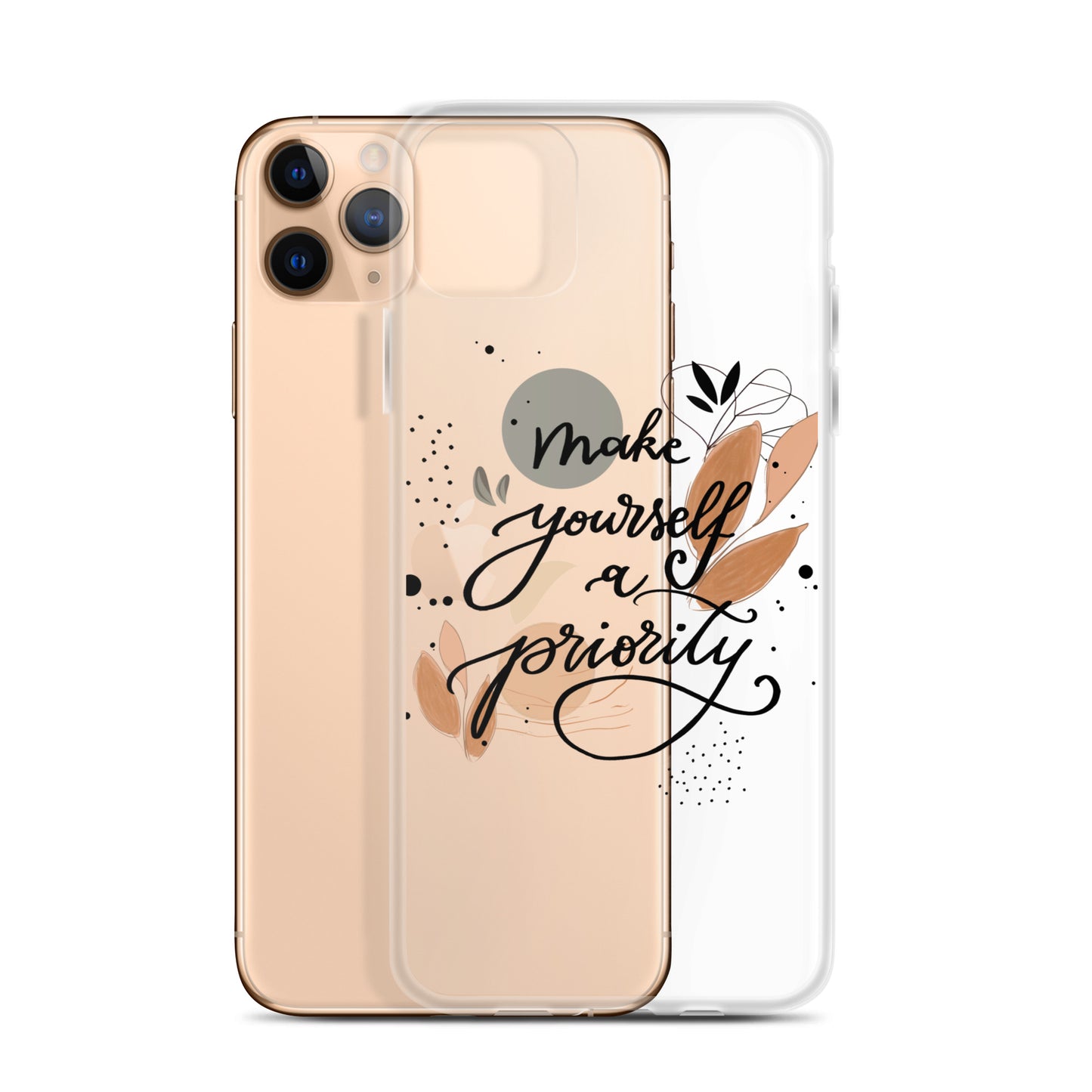 Clear Case for iPhone® "make yourself a priority"