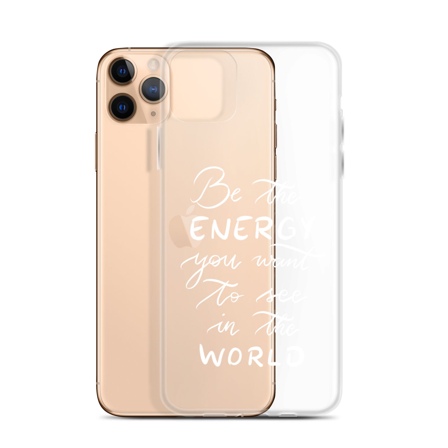 Clear Case for iPhone® "Be the energy (white)"