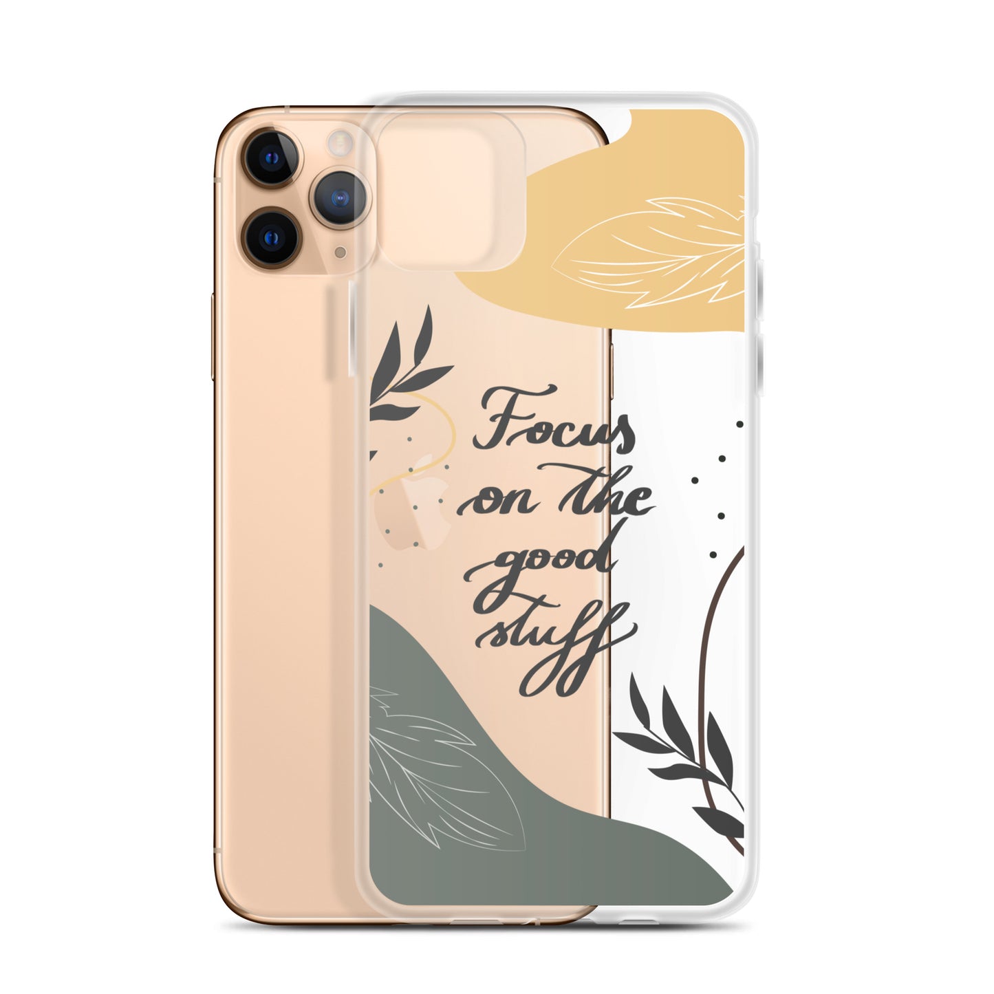 Clear Case for iPhone® "Focus on the good stuff"