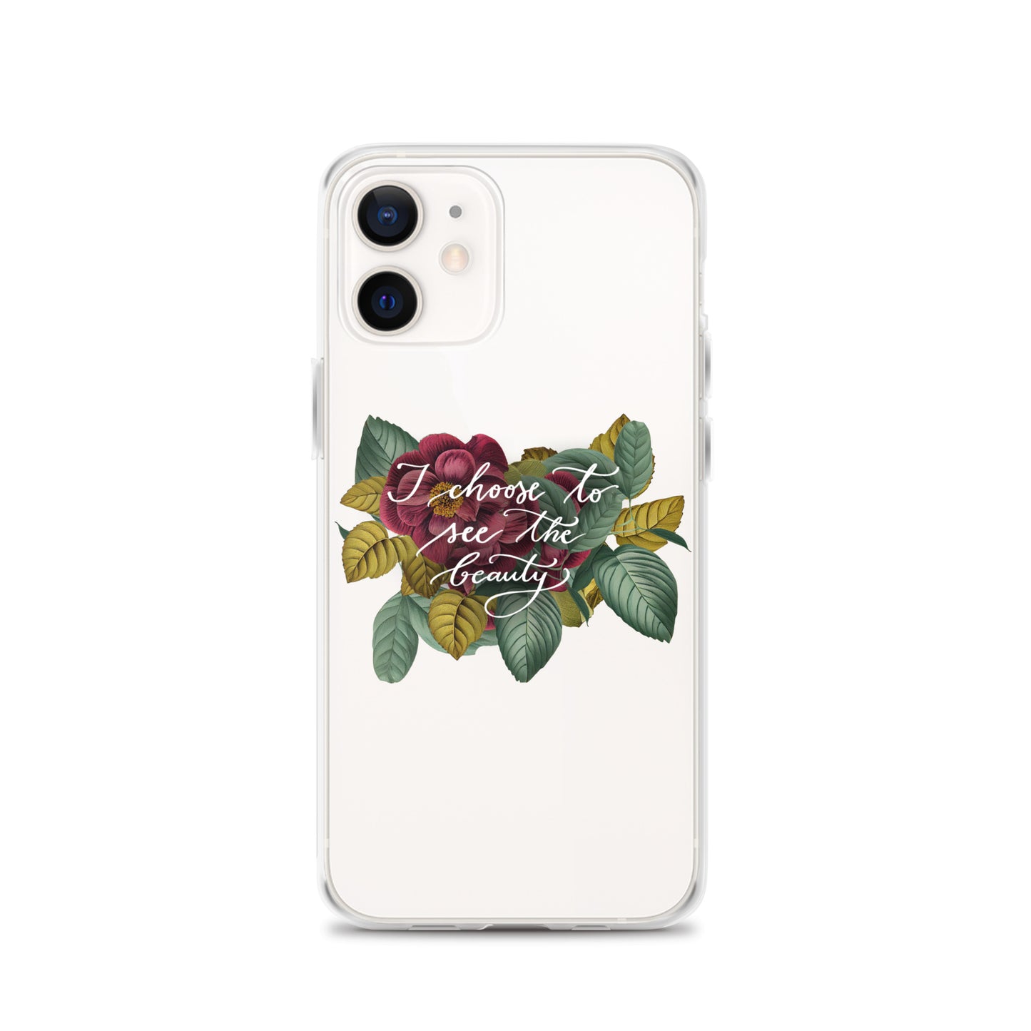 Clear Case for iPhone® "I choose to see the beauty - vintage flowers"