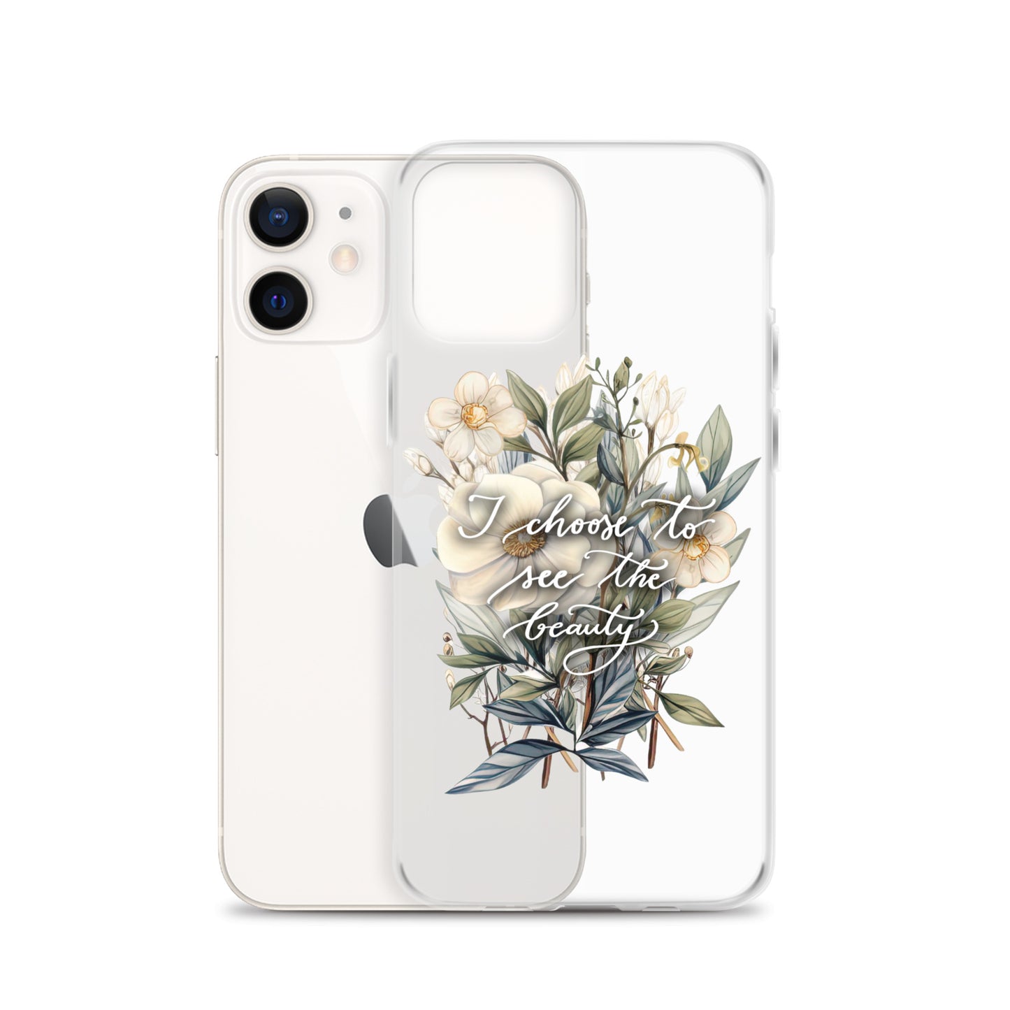 Clear Case for iPhone® "I choose to see the beauty - elegant flowers"