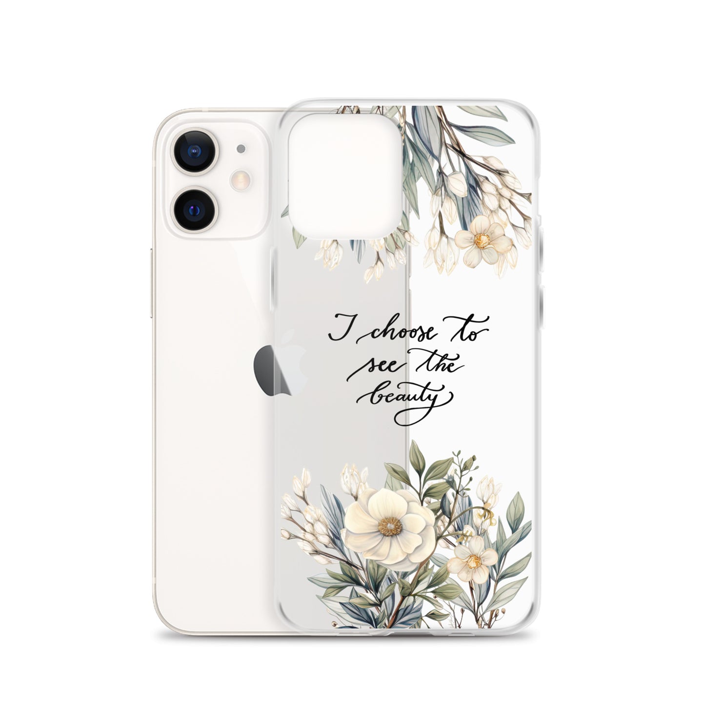 Clear Case for iPhone® "I choose to see elegant flowers"