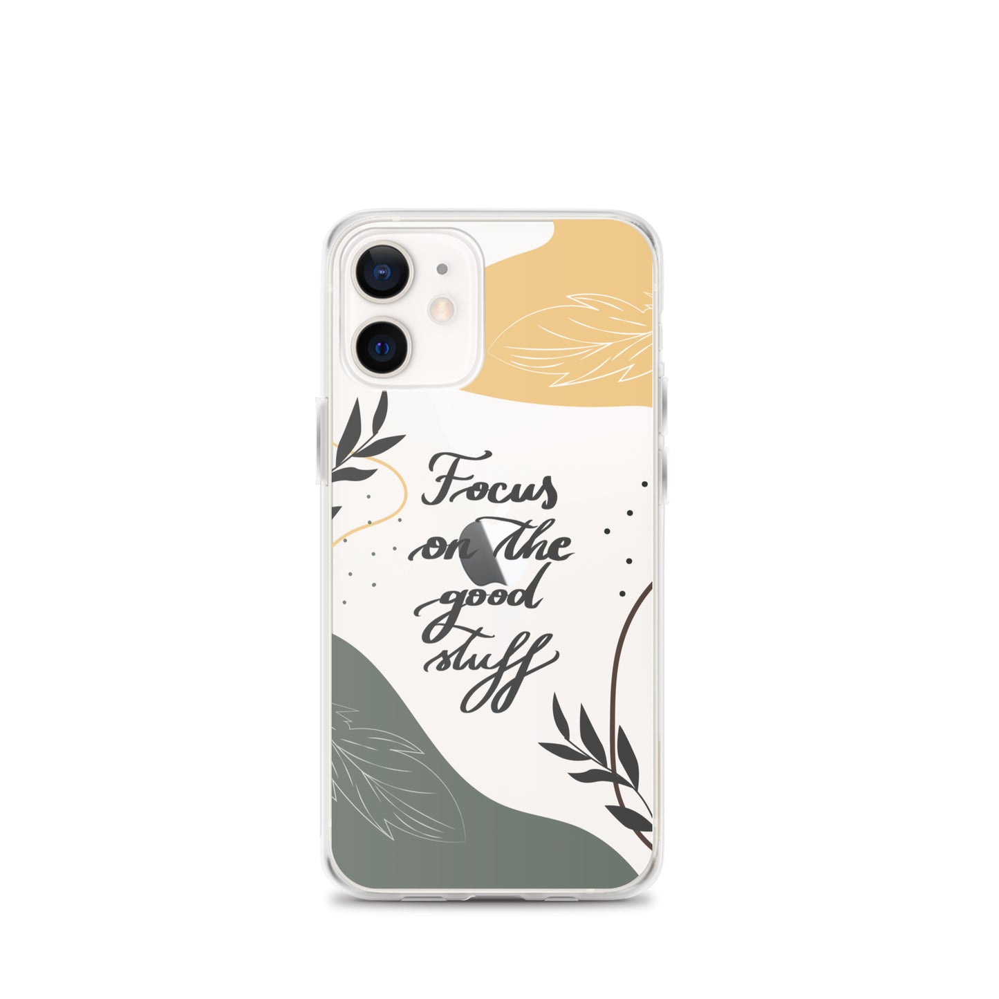 Clear Case for iPhone® "Focus on the good stuff"