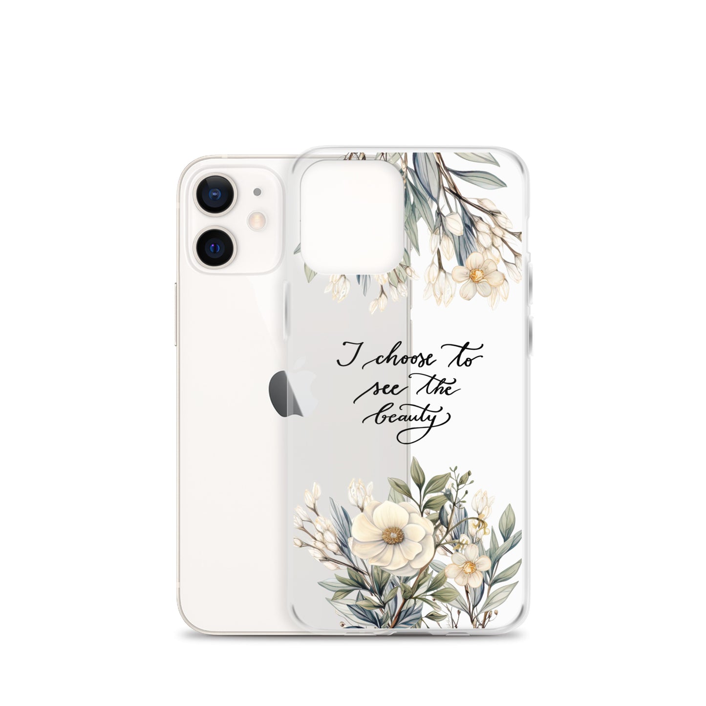 Clear Case for iPhone® "I choose to see elegant flowers"