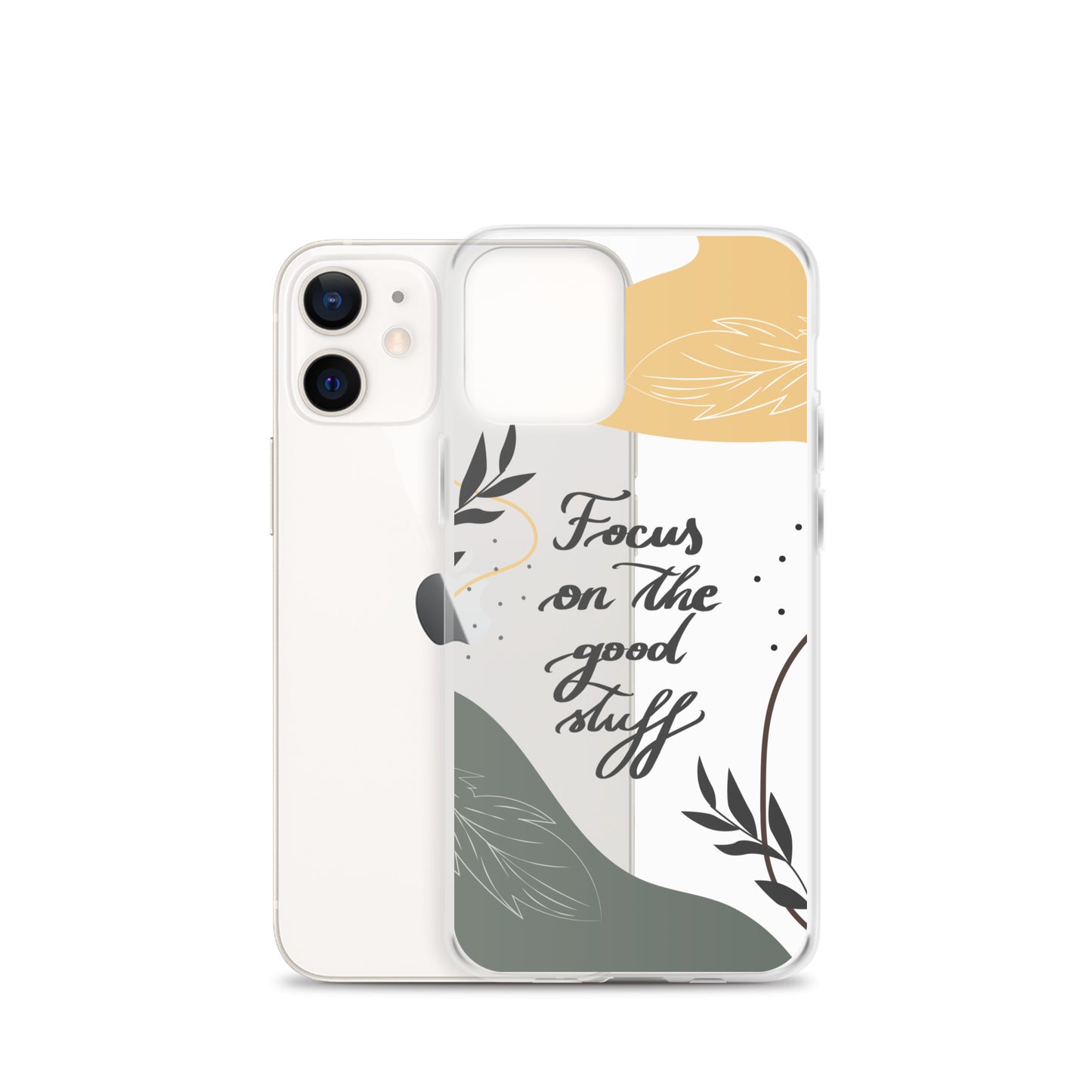 Clear Case for iPhone® "Focus on the good stuff"